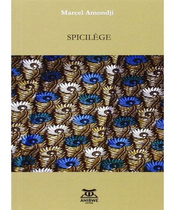 Spicilège / Marcel AMONDJI