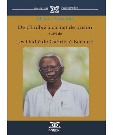 De Climbié à carnet de prison   Suivi de Les Dadié de Gabriel à Bernard de Marcel Amondji