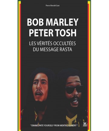 BOB MARLEY PETER TOSH Les vérités occultées du message rasta