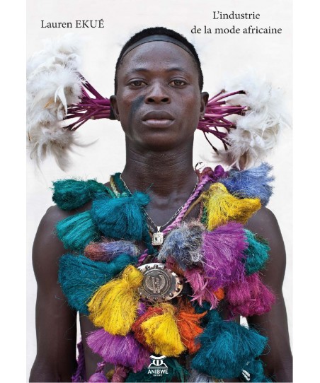 L’industrie de la mode africaine / Lauren EKUÉ